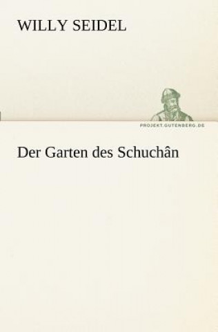 Книга Garten Des Schuchan Willy Seidel