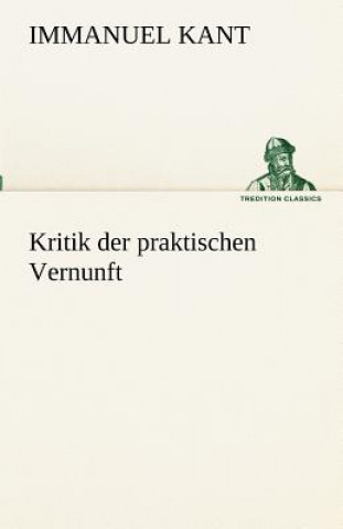 Kniha Kritik der praktischen Vernunft Immanuel Kant