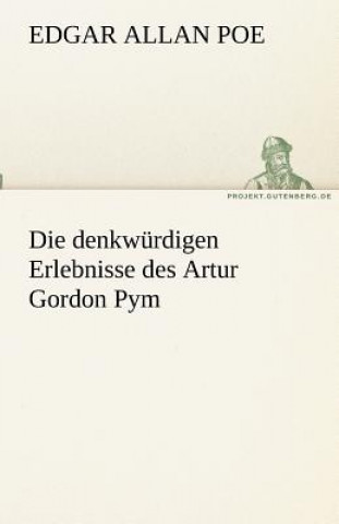 Kniha Die Denkwurdigen Erlebnisse Des Artur Gordon Pym Edgar Allan Poe
