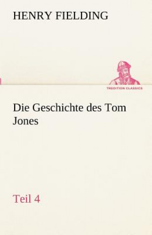 Книга Die Geschichte Des Tom Jones, Teil 4 Henry Fielding