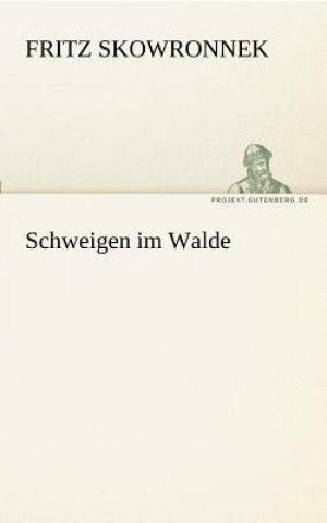 Book Schweigen Im Walde Fritz Skowronnek