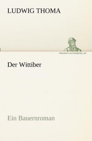 Könyv Wittiber Ludwig Thoma