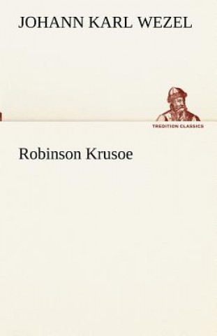 Knjiga Robinson Krusoe Johann Karl Wezel