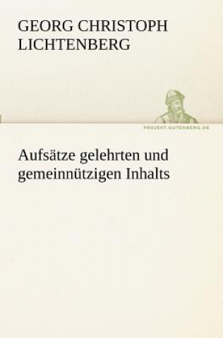 Carte Aufsatze gelehrten und gemeinnutzigen Inhalts Georg Chr. Lichtenberg