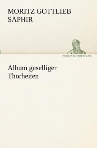 Carte Album geselliger Thorheiten Moritz Gottlieb Saphir