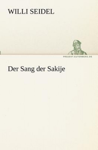 Könyv Sang der Sakije Willi Seidel