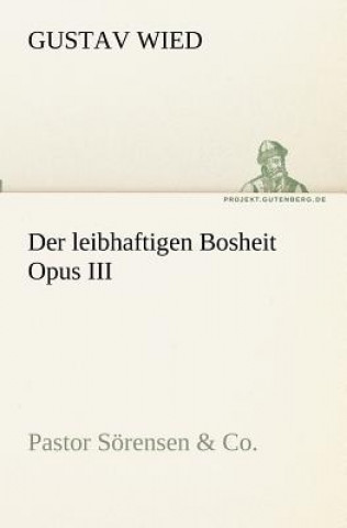Kniha leibhaftigen Bosheit Opus III Gustav Wied