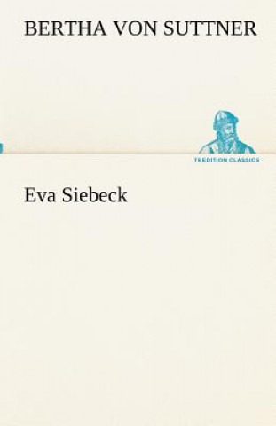 Buch Eva Siebeck Bertha von Suttner