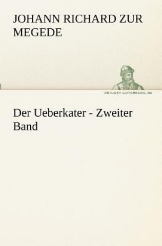 Książka Ueberkater - Zweiter Band Johann R. Zur Megede