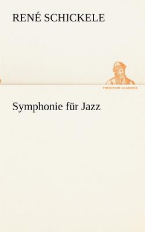 Książka Symphonie fur Jazz René Schickele