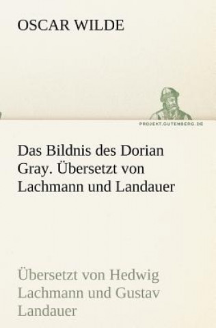 Kniha Bildnis des Dorian Gray. UEbersetzt von Lachmann und Landauer Oscar Wilde