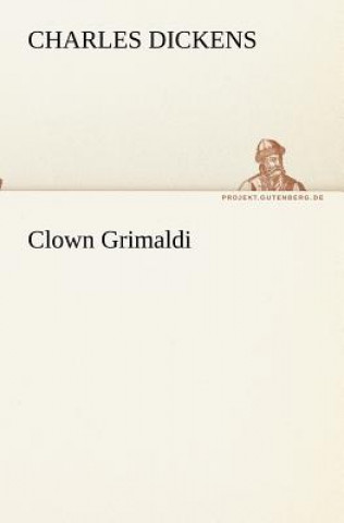 Carte Clown Grimaldi Charles Dickens