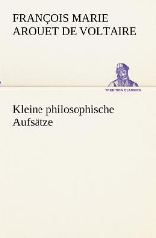 Kniha Kleine philosophische Aufsatze François Marie Arouet de Voltaire