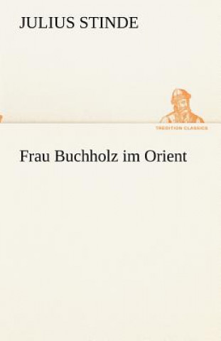 Carte Frau Buchholz im Orient Julius Stinde