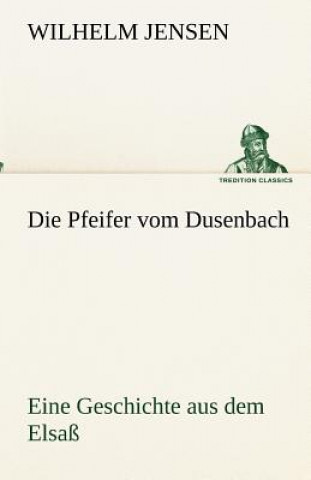Carte Die Pfeifer vom Dusenbach Wilhelm Jensen