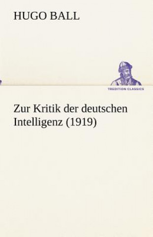 Carte Zur Kritik der deutschen Intelligenz (1919) Hugo Ball