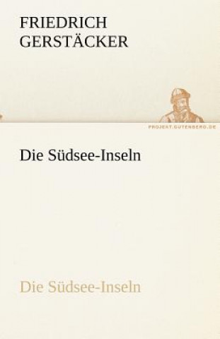 Knjiga Sudsee-Inseln Friedrich Gerstäcker