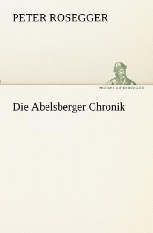 Knjiga Abelsberger Chronik Peter Rosegger