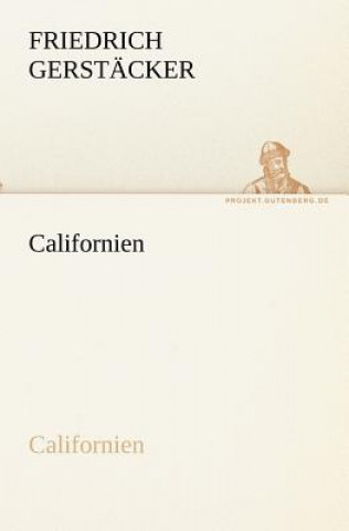 Buch Californien Friedrich Gerstäcker