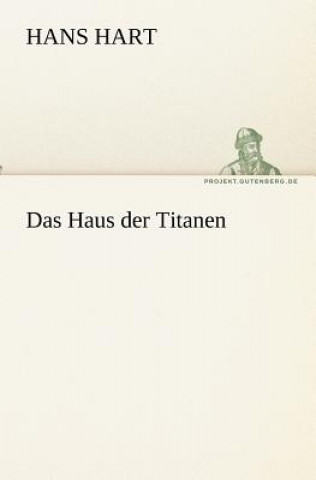 Könyv Haus Der Titanen Hans Hart