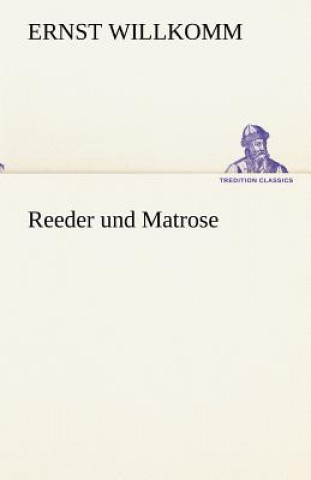 Kniha Reeder Und Matrose Ernst Willkomm