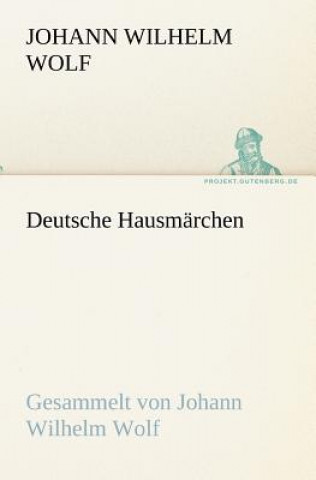 Carte Deutsche Hausmarchen Johann W. Wolf