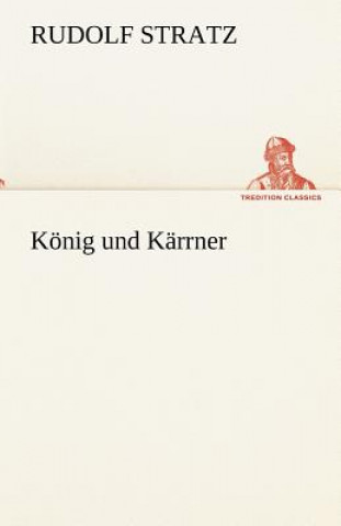 Könyv Konig Und Karrner Rudolf Stratz
