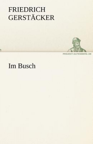 Carte Im Busch Friedrich Gerstäcker