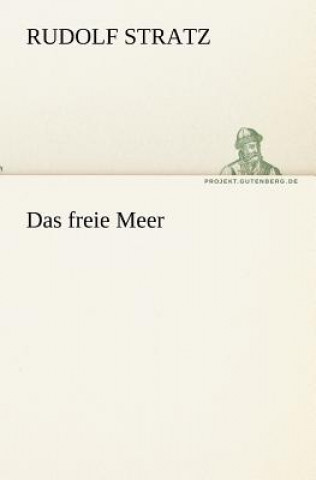 Kniha Freie Meer Rudolf Stratz