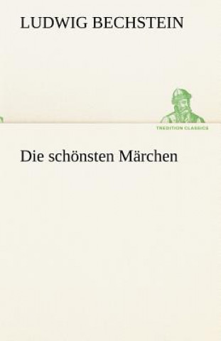 Kniha Schonsten Marchen Ludwig Bechstein