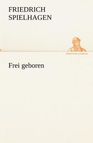 Carte Frei Geboren Friedrich Spielhagen