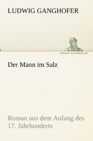 Libro Mann Im Salz Ludwig Ganghofer