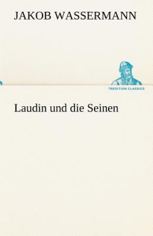 Kniha Laudin Und Die Seinen Jakob Wassermann