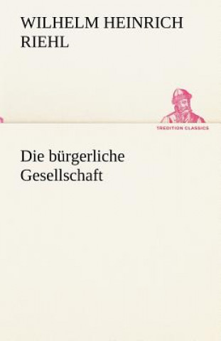 Boek Burgerliche Gesellschaft Wilhelm H. Riehl