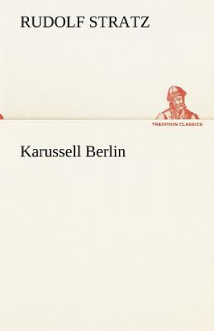 Könyv Karussell Berlin Rudolf Stratz