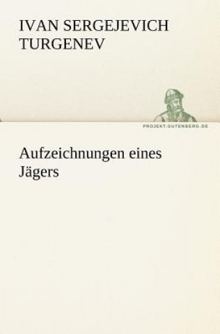 Kniha Aufzeichnungen Eines Jagers Ivan Turgenev