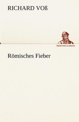 Libro Romisches Fieber Richard Voß