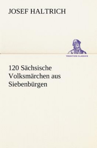 Carte 120 Sachsische Volksmarchen Aus Siebenburgen Josef Haltrich