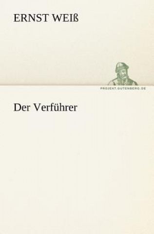 Buch Der Verfuhrer Ernst Weiß