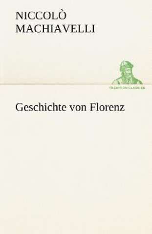 Kniha Geschichte Von Florenz Niccol
