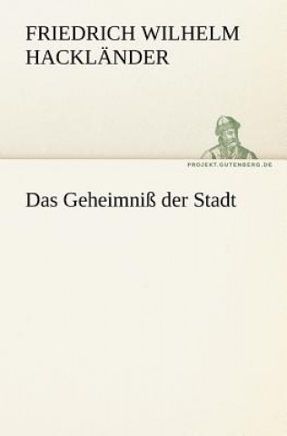 Livre Geheimniss Der Stadt Friedrich W. Hackländer