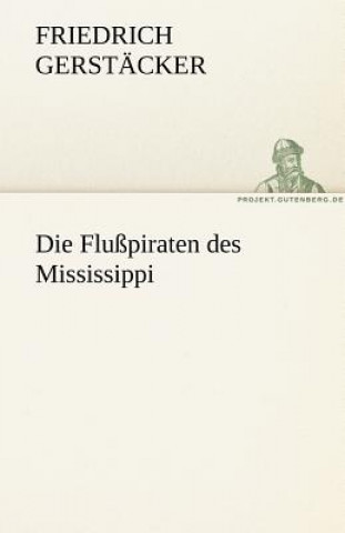 Carte Flusspiraten Des Mississippi Friedrich Gerstäcker