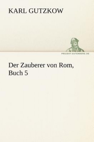 Book Zauberer Von ROM, Buch 5 Karl Gutzkow