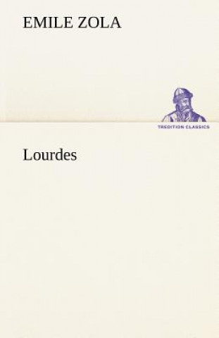 Könyv Lourdes Émile Zola