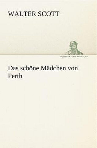 Könyv Das Schone Madchen Von Perth Walter Scott