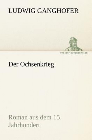 Carte Der Ochsenkrieg Ludwig Ganghofer