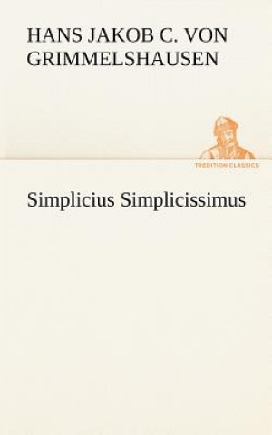 Book Simplicius Simplicissimus Hans Jakob Christoffel von Grimmelshausen