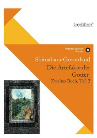 Книга Die Artefakte Der Gotter, Zweites Buch, Teil 2 Michael Bartsch