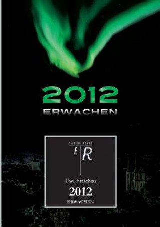Carte 2012-Erwachen Uwe Strachau