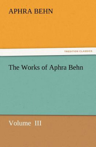 Kniha Works of Aphra Behn Aphra Behn